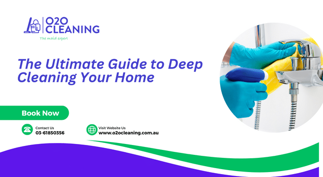 An advertisement for O2OCleaning featuring "The Ultimate Guide to Deep Cleaning Your Home" with a call to action, contact information, and an image of hands cleaning a faucet.