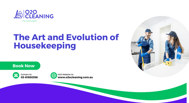 An advertisement for O2OCleaning featuring the title "The Art and Evolution of Housekeeping" with a call to action "Book Now" and contact information, emphasizing professional cleaning services offered by the company.